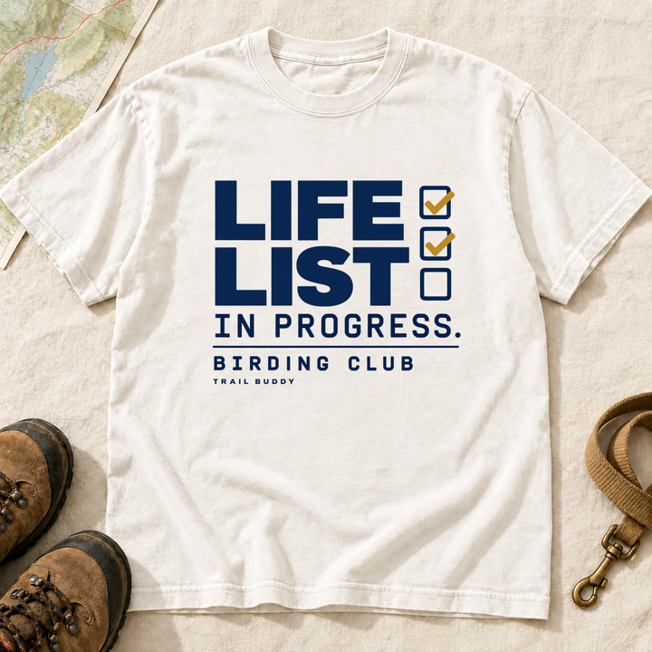Life List in Progress Birding T-Shirt | Buddy Outfitters