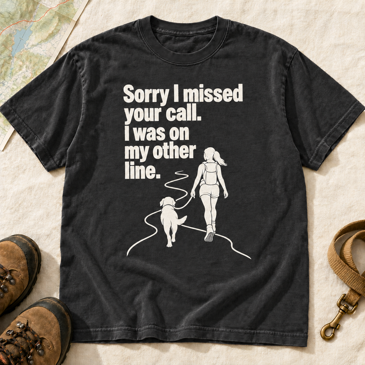 Sorry I Missed Your Call Dog Hiking T-Shirt | Buddy Outfitters
