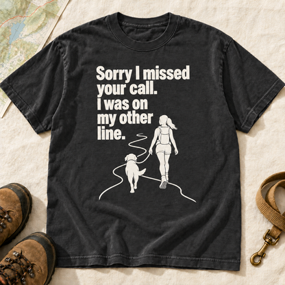 Sorry I Missed Your Call Dog Hiking T-Shirt | Buddy Outfitters
