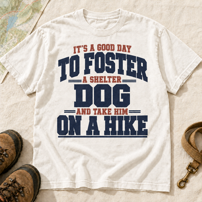 Foster a Shelter Dog and Take Him on a Hike T-Shirt | Buddy Outfitters