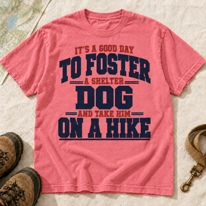 Foster a Shelter Dog and Take Him on a Hike T-Shirt | Buddy Outfitters