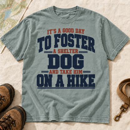 Foster a Shelter Dog and Take Him on a Hike T-Shirt | Buddy Outfitters