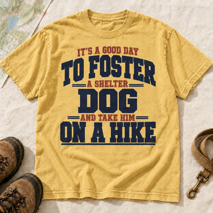 Foster a Shelter Dog and Take Him on a Hike T-Shirt | Buddy Outfitters