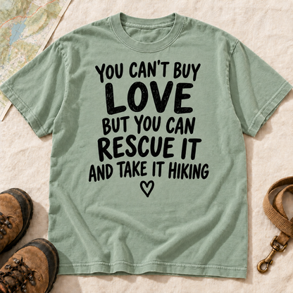 You Can’t Buy Love Rescue Dog Hiking T-Shirt | Buddy Outfitters