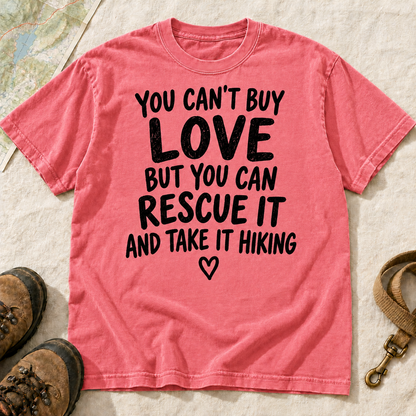 You Can’t Buy Love Rescue Dog Hiking T-Shirt | Buddy Outfitters