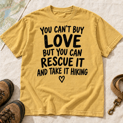 You Can’t Buy Love Rescue Dog Hiking T-Shirt | Buddy Outfitters