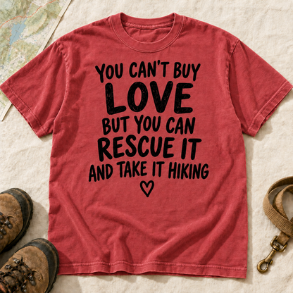 You Can’t Buy Love Rescue Dog Hiking T-Shirt | Buddy Outfitters
