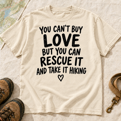 You Can’t Buy Love Rescue Dog Hiking T-Shirt | Buddy Outfitters