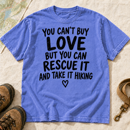 You Can’t Buy Love Rescue Dog Hiking T-Shirt | Buddy Outfitters