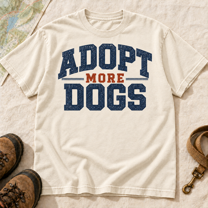 Adopt More Dogs Varsity T-Shirt | Buddy Outfitters