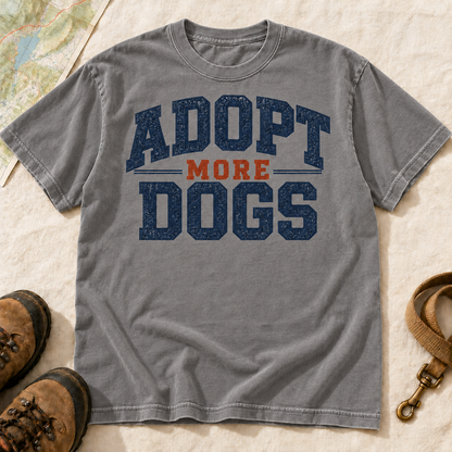 Adopt More Dogs Varsity T-Shirt | Buddy Outfitters
