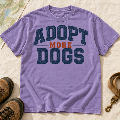 Adopt More Dogs Varsity T-Shirt | Buddy Outfitters