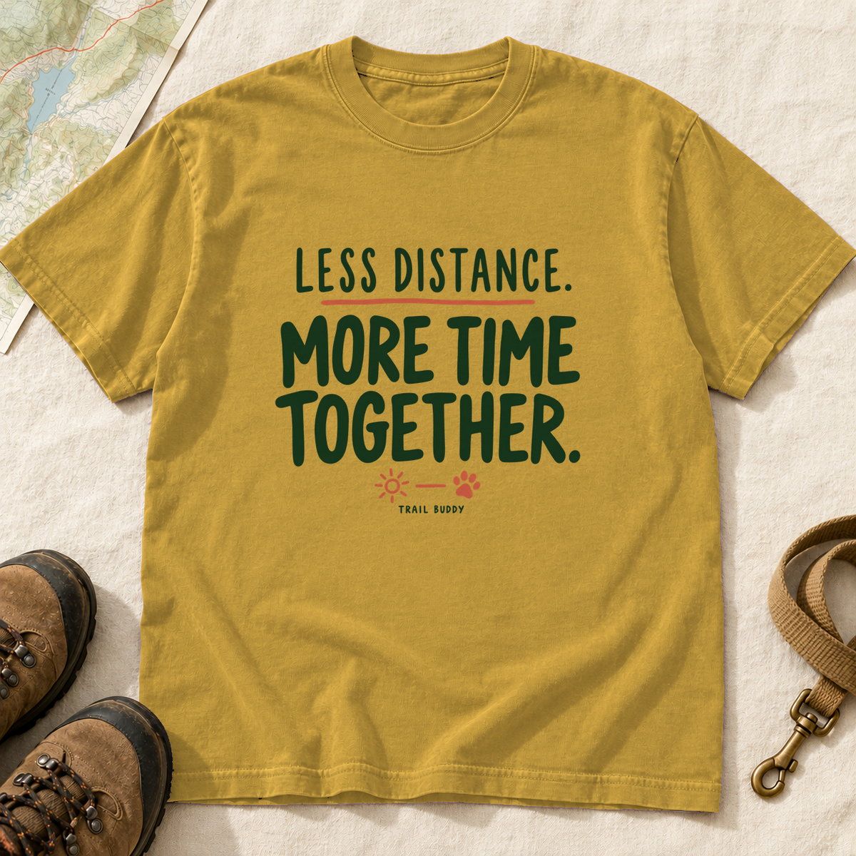 Less Distance More Time Together Dog Hiking T-Shirt | Buddy Outfitters