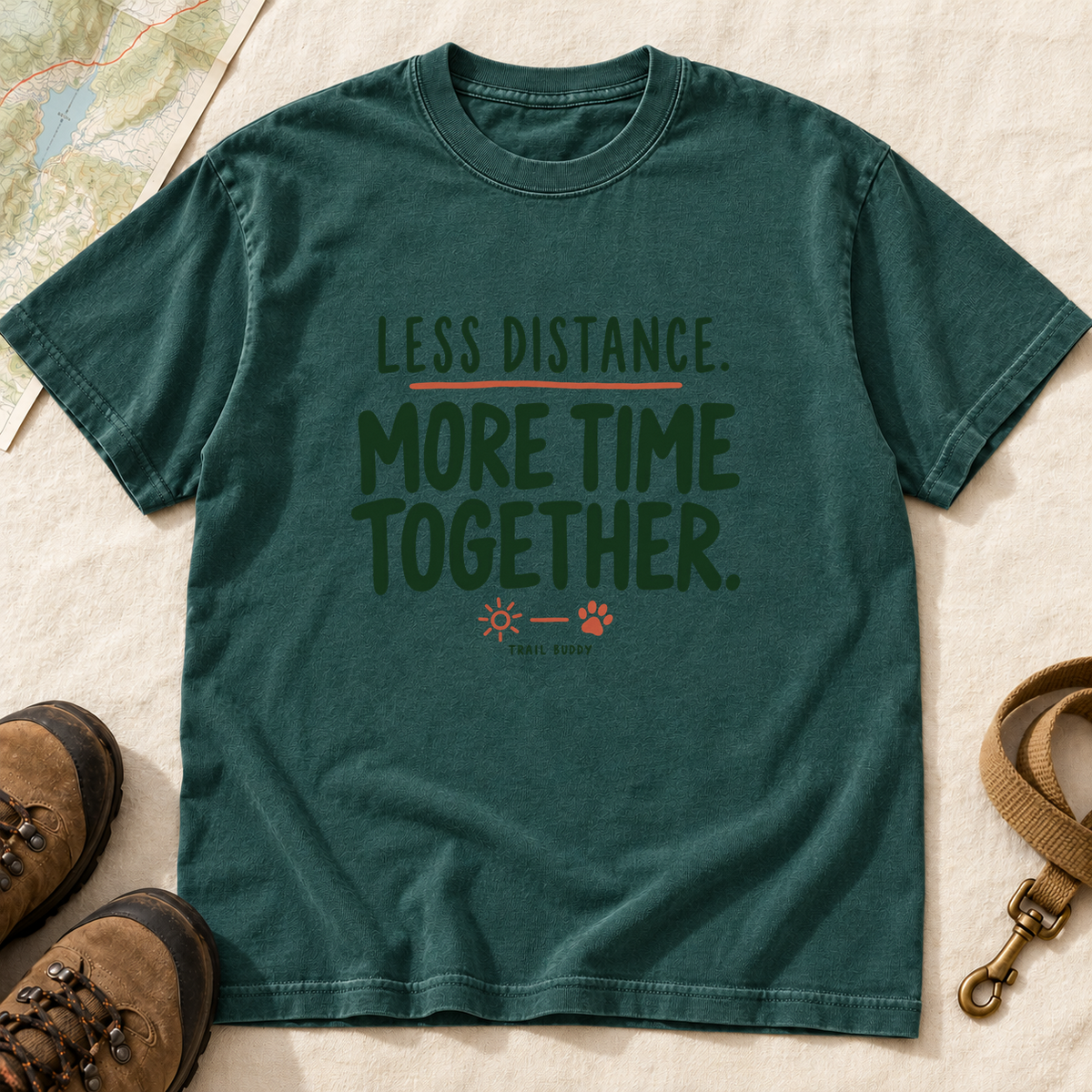 Less Distance More Time Together Dog Hiking T-Shirt | Buddy Outfitters
