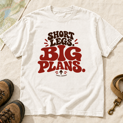 Short Legs Big Plans Dog Hiking T-Shirt | Buddy Outfitters