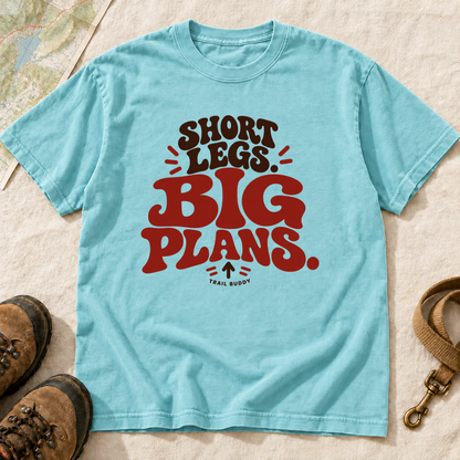 Short Legs Big Plans Dog Hiking T-Shirt | Buddy Outfitters