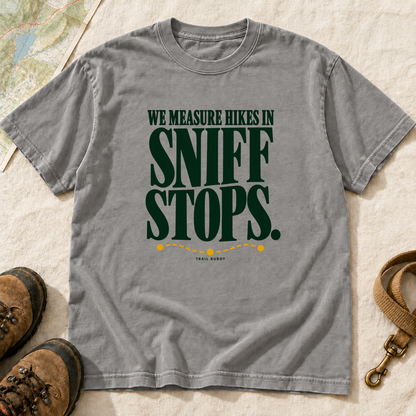 We Measure Hikes in Sniff Stops Dog Hiking T-Shirt | Buddy Outfitters