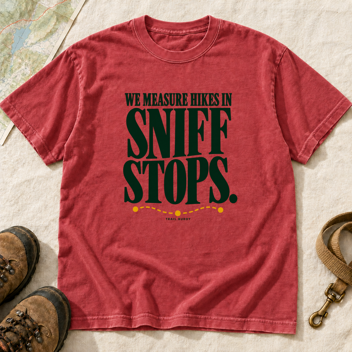 We Measure Hikes in Sniff Stops Dog Hiking T-Shirt | Buddy Outfitters