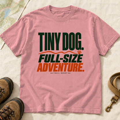 Tiny Dog Full-Size Adventure Dog Hiking T-Shirt | Buddy Outfitters