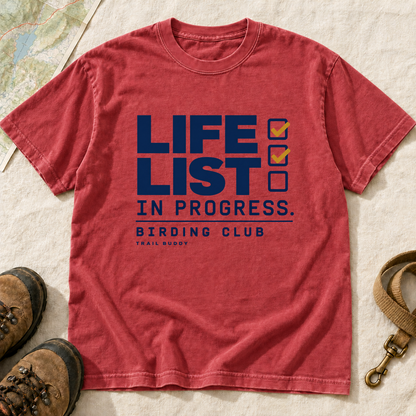 Life List in Progress Birding T-Shirt | Buddy Outfitters