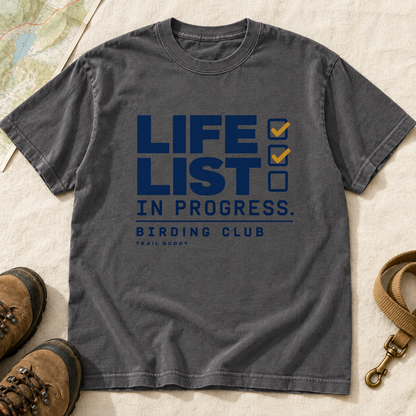 Life List in Progress Birding T-Shirt | Buddy Outfitters