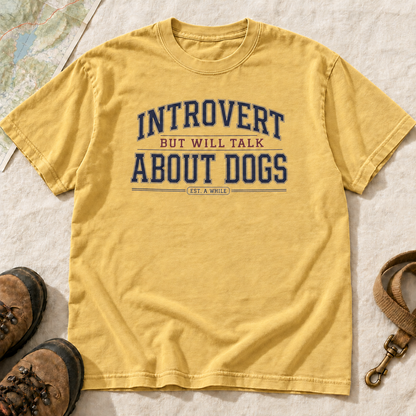 Introvert But Will Talk About Dogs T-Shirt | Buddy Outfitters